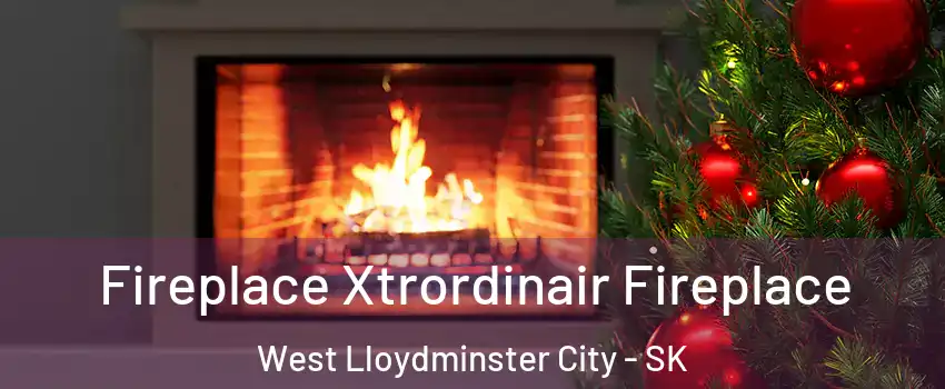Fireplace Xtrordinair Fireplace West Lloydminster City - SK