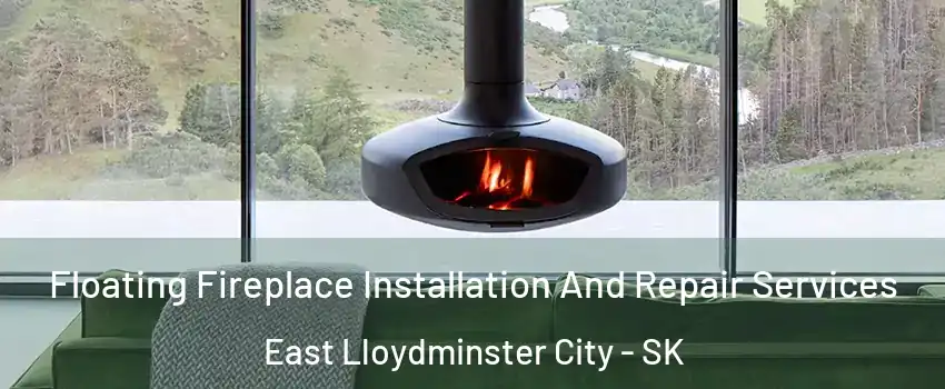  Floating Fireplace Installation And Repair Services East Lloydminster City - SK