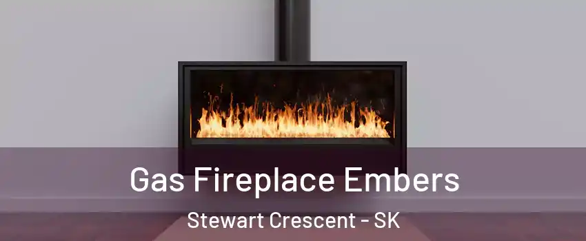  Gas Fireplace Embers Stewart Crescent - SK