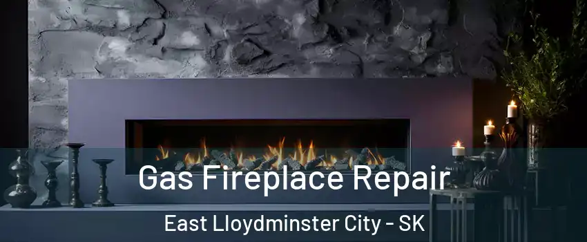  Gas Fireplace Repair East Lloydminster City - SK