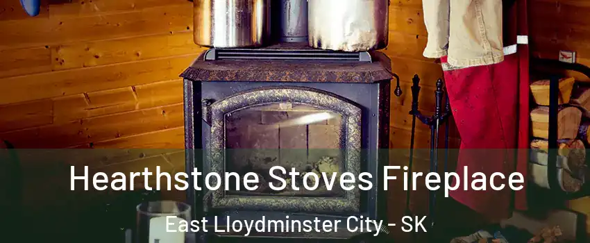  Hearthstone Stoves Fireplace East Lloydminster City - SK