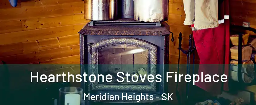 Hearthstone Stoves Fireplace Meridian Heights - SK