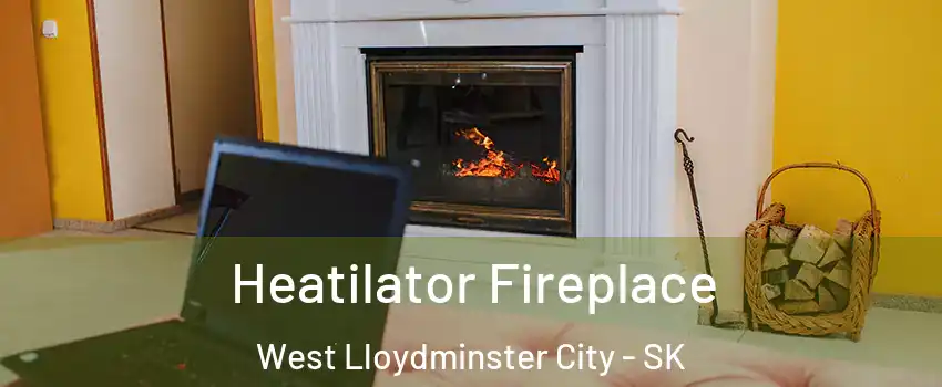  Heatilator Fireplace West Lloydminster City - SK