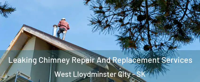  Leaking Chimney Repair And Replacement Services West Lloydminster City - SK