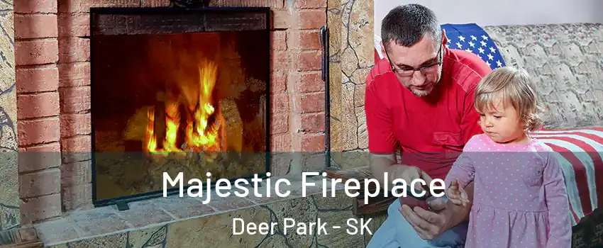 Majestic Fireplace Deer Park - SK