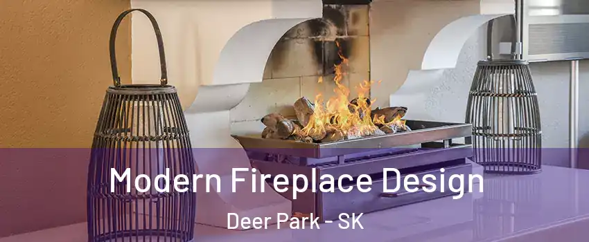  Modern Fireplace Design Deer Park - SK