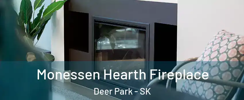  Monessen Hearth Fireplace Deer Park - SK