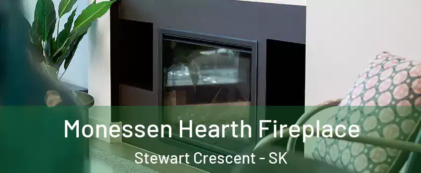  Monessen Hearth Fireplace Stewart Crescent - SK