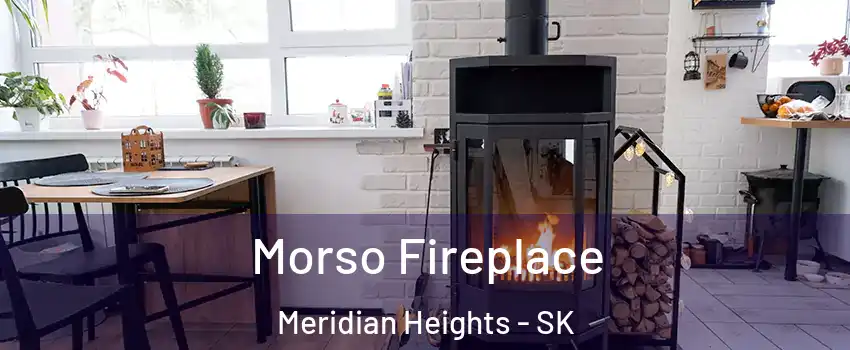  Morso Fireplace Meridian Heights - SK