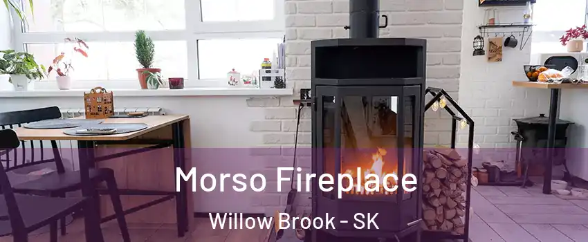  Morso Fireplace Willow Brook - SK