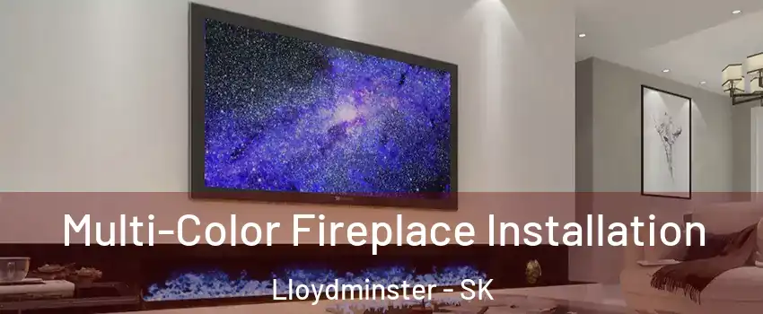  Multi-Color Fireplace Installation Lloydminster - SK