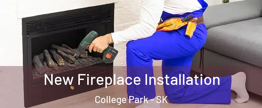  New Fireplace Installation College Park - SK