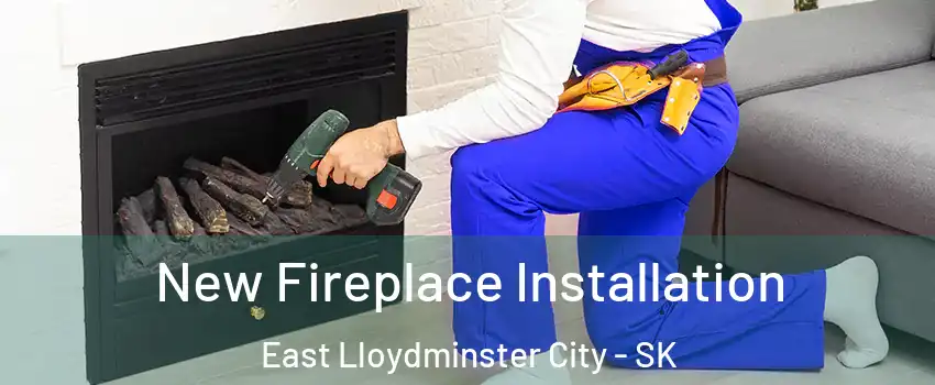 New Fireplace Installation East Lloydminster City - SK