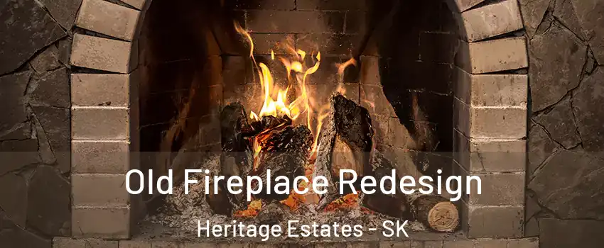  Old Fireplace Redesign Heritage Estates - SK