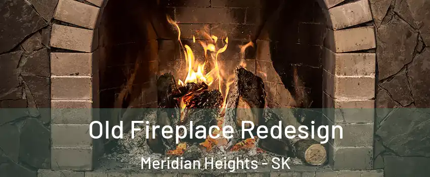  Old Fireplace Redesign Meridian Heights - SK