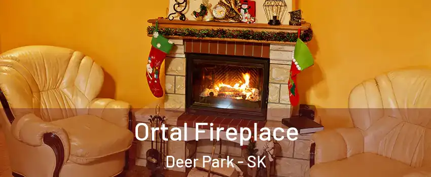 Ortal Fireplace Deer Park - SK