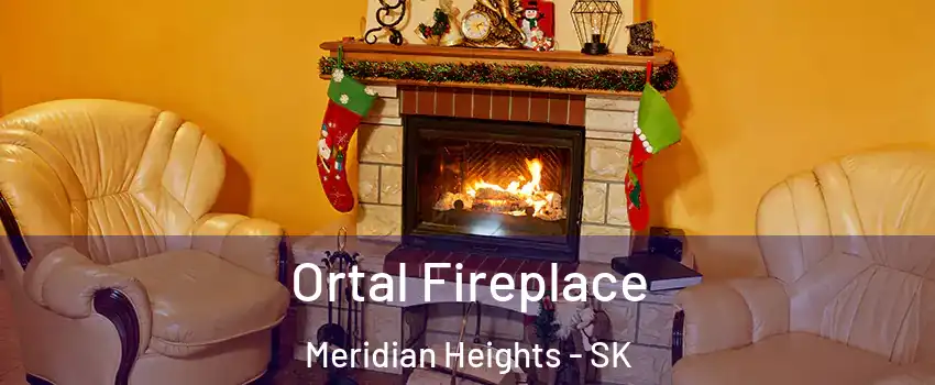 Ortal Fireplace Meridian Heights - SK