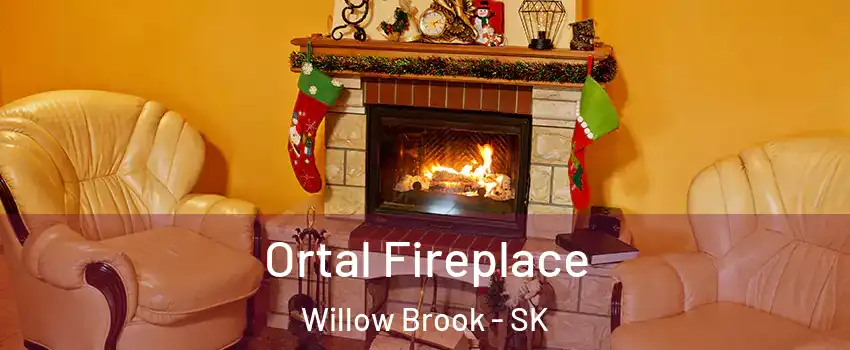 Ortal Fireplace Willow Brook - SK
