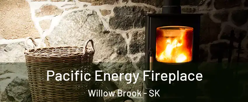  Pacific Energy Fireplace Willow Brook - SK