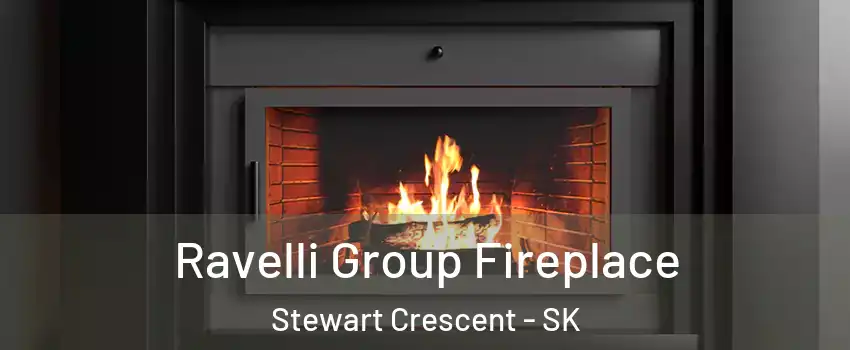 Ravelli Group Fireplace Stewart Crescent - SK