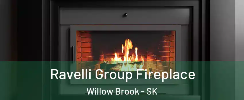  Ravelli Group Fireplace Willow Brook - SK