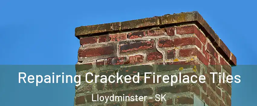  Repairing Cracked Fireplace Tiles Lloydminster - SK