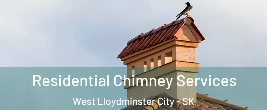  Residential Chimney Services West Lloydminster City - SK