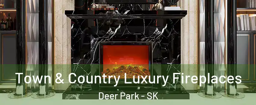  Town & Country Luxury Fireplaces Deer Park - SK