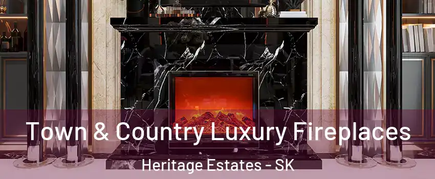  Town & Country Luxury Fireplaces Heritage Estates - SK