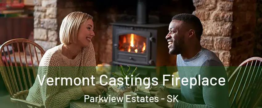  Vermont Castings Fireplace Parkview Estates - SK