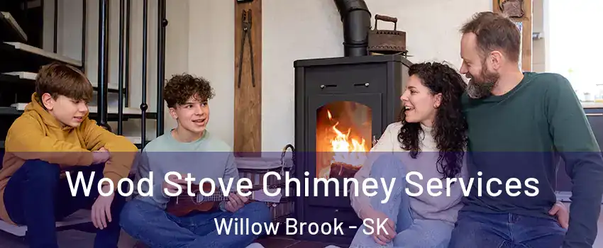  Wood Stove Chimney Services Willow Brook - SK