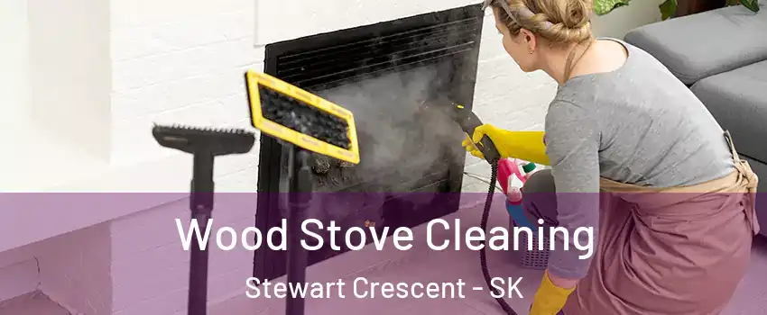  Wood Stove Cleaning Stewart Crescent - SK